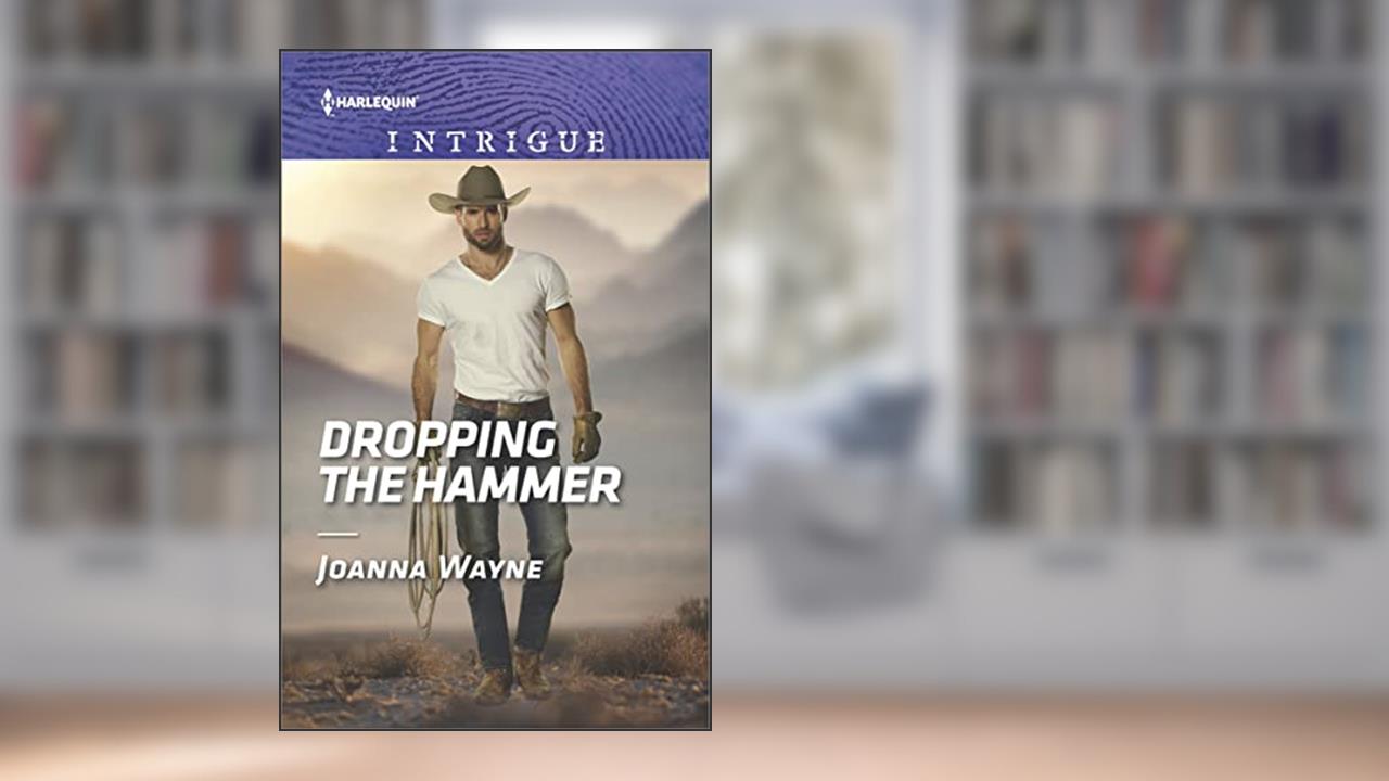 Dropping the Hammer (The Kavanaughs Book 1775), written by Joanna Wayne