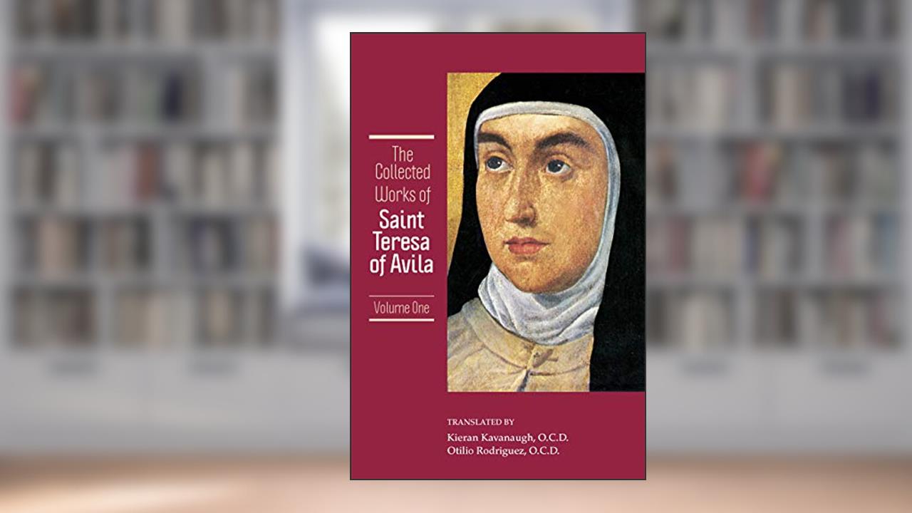 The Collected Works of St. Teresa of Avila, Vol. 1 (featuring The Book of Her Life, Spiritual Testimonies and the Soliloquies), written by Teresa of Avila; Otilio Rodriguez