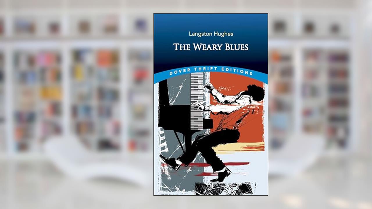 The Weary Blues (Dover Thrift Editions: Black History), written by Langston Hughes