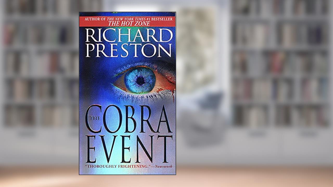 The Cobra Event: A Novel, written by Richard Preston