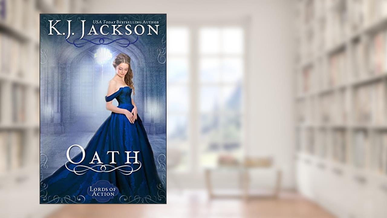 Oath: A Lords of Action Novel, written by K.J. Jackson