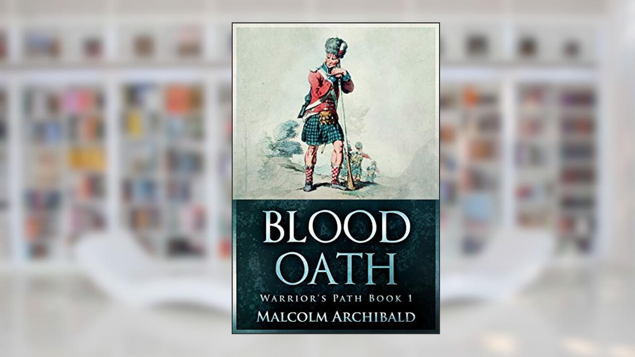 Blood Oath (Warrior's Path Book 1), written by Malcolm Archibald