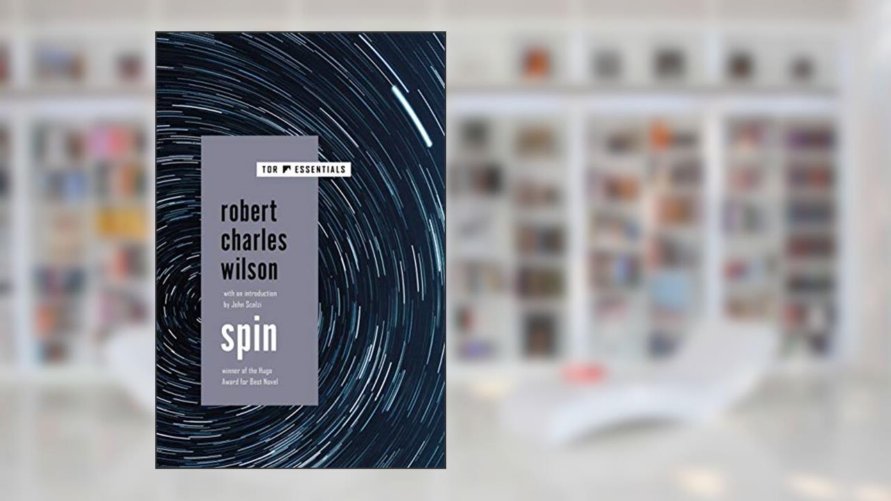 Spin (Spin, 1), written by Robert Charles Wilson