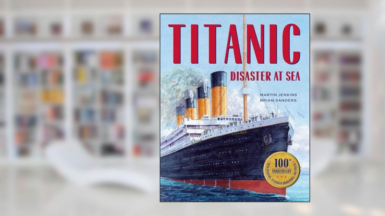 Titanic, written by Martin Jenkins