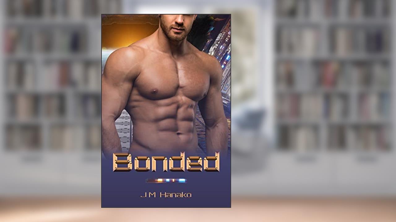 Bonded, written by JM Hanako