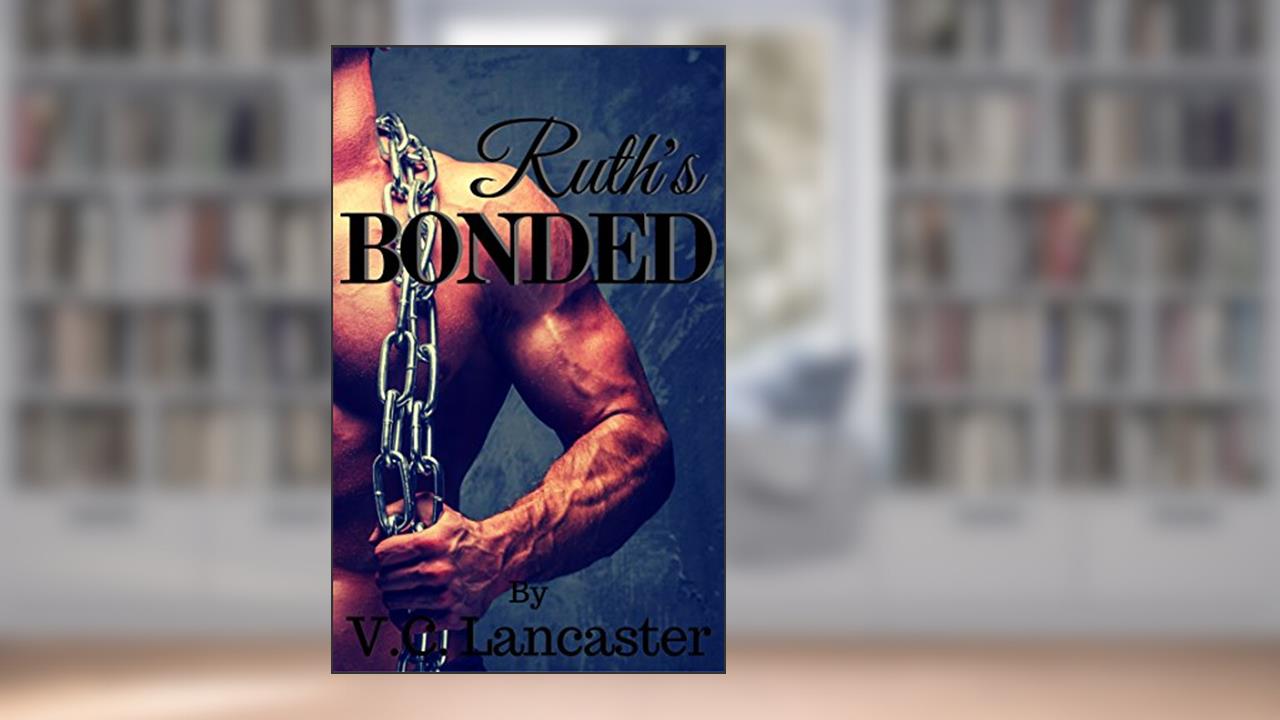 Ruth's Bonded (The Gandry Book 1), written by V.C. Lancaster