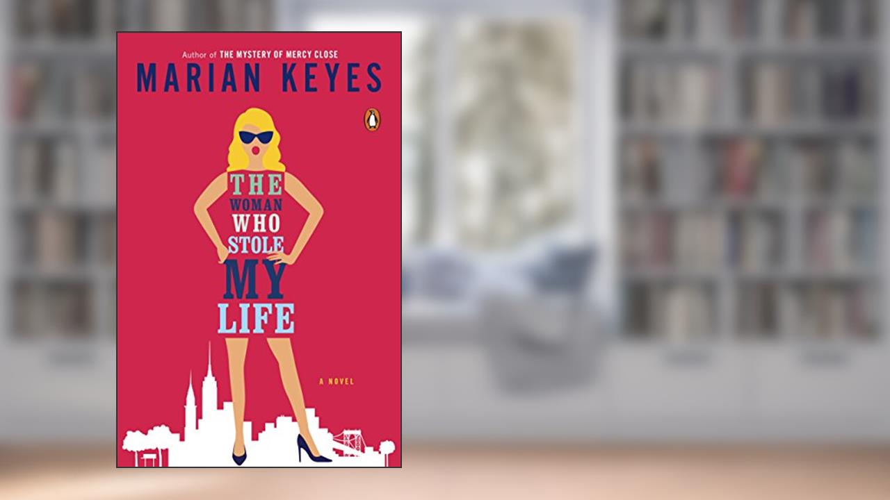The Woman Who Stole My Life: A Novel, written by Marian Keyes