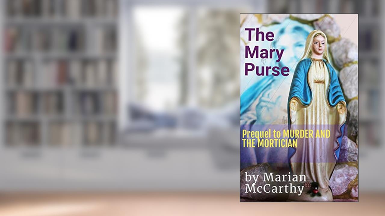 THE MARY PURSE: Prequel to THE LAST RESPONDER SERIES (Psychic Last Responder), written by MARIAN McCARTHY