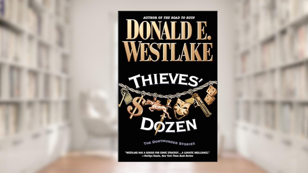 Thieves Dozen (The Dortmunder Novels Book 12), written by Donald E. Westlake