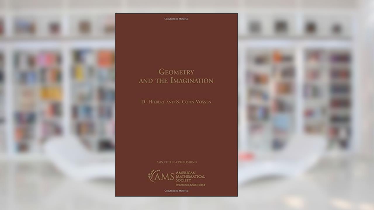 Geometry and the Imagination (Ams Chelsea Publishing), written by Hilbert; D.; Cohn-Vossen; S.