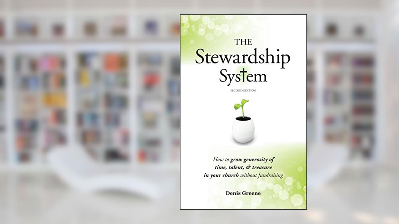 The Stewardship System, written by Denis Greene