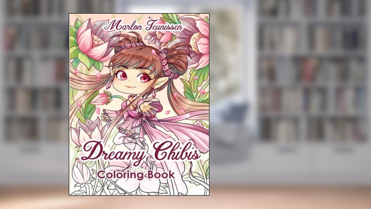 Dreamy Chibi's: Coloring book, written by Marlon Teunissen; Marlon Teunissen