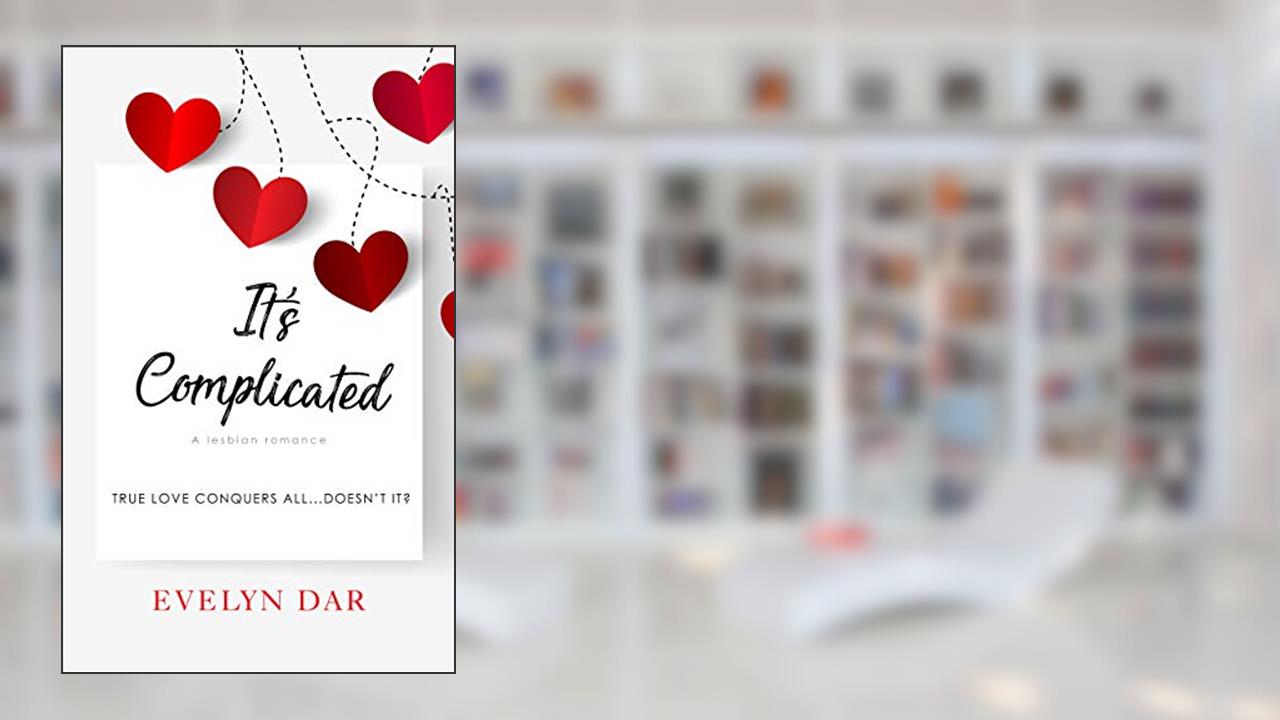 It's Complicated, written by Evelyn Dar