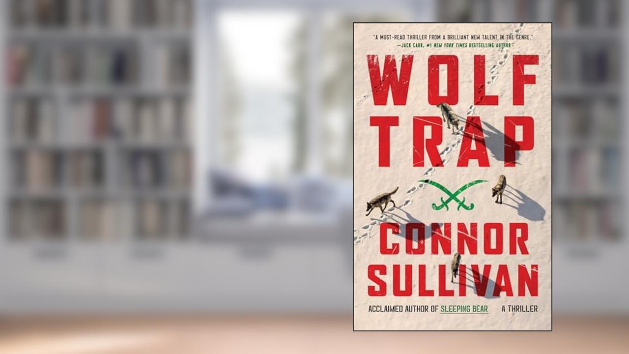 Wolf Trap: A Thriller (Brian Rhome Book 1), written by Connor Sullivan