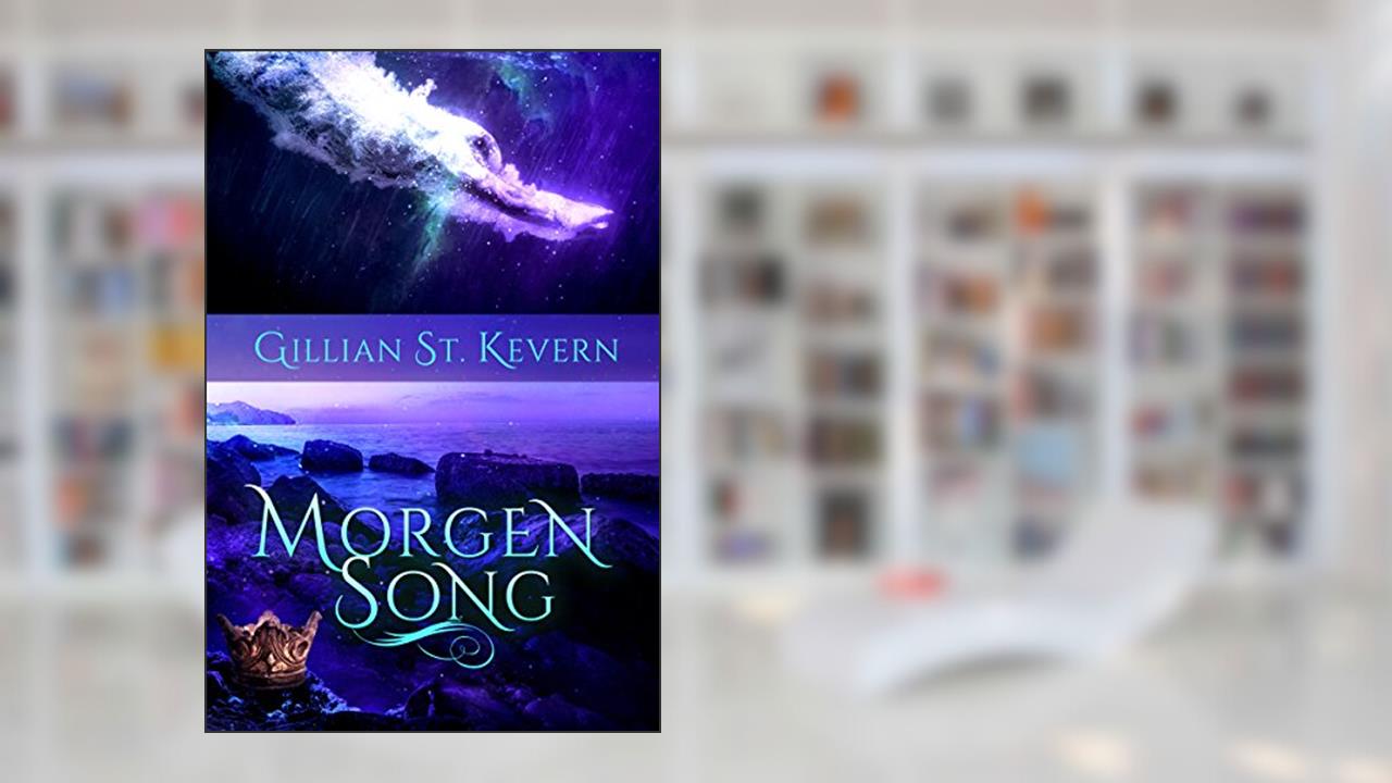 Morgen Song (Deep Magic Book 3), written by Gillian St. Kevern