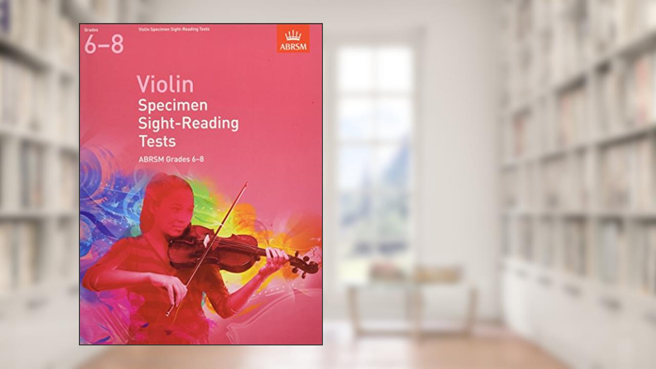 Violin Specimen Sight Reading Tests 6-8, written by Associated Board of the Royal Schools of Music