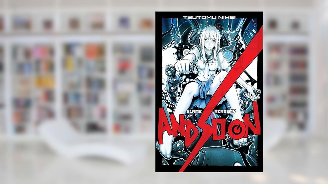 BLAME! Academy and So On Vol. 1, written by Tsutomu Nihei