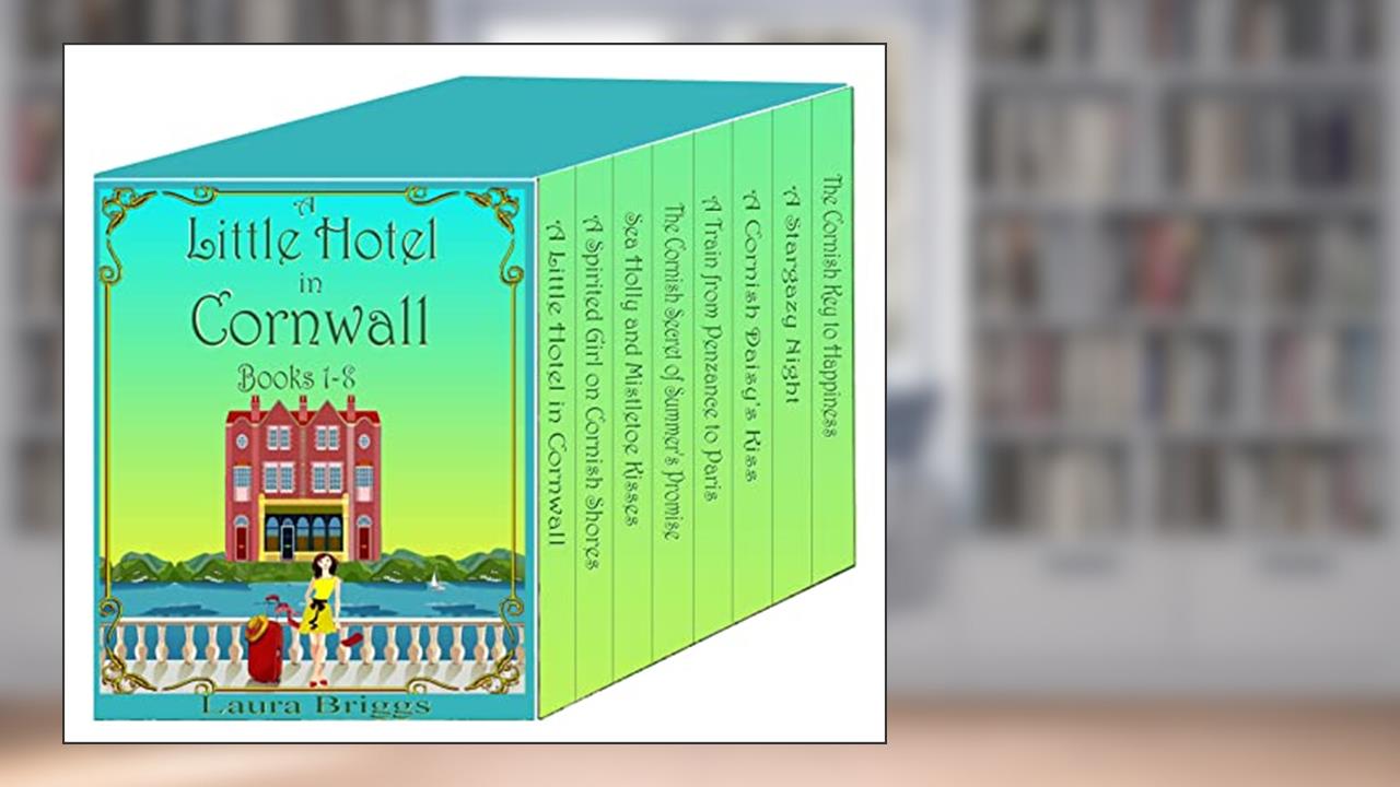 A Little Hotel in Cornwall (Books 1-8), written by Laura Briggs