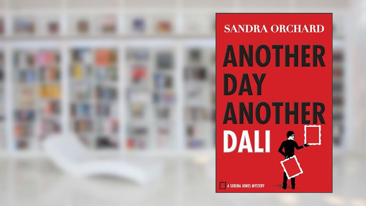 Another Day, Another Dali (Serena Jones Mysteries), written by Sandra Orchard
