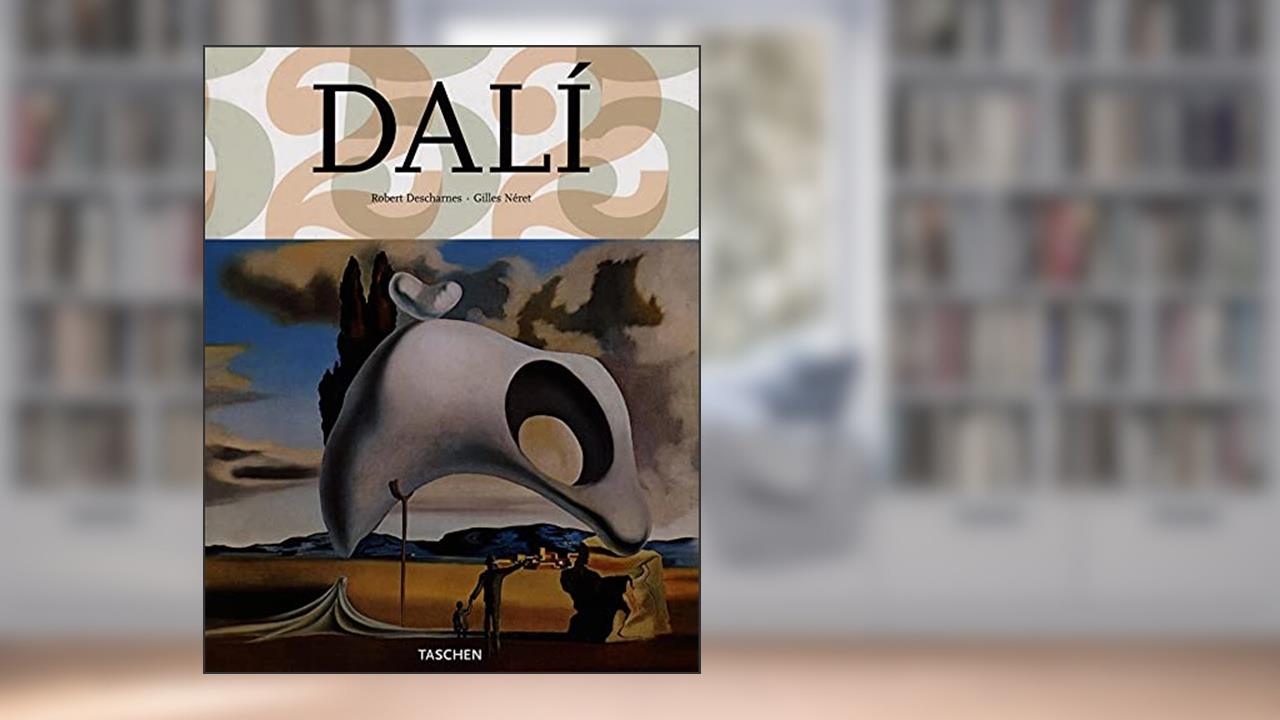 Dali: 1904 - 1989, written by Robert Descharnes; Gilles Neret