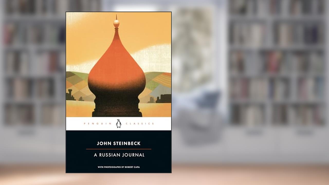 A Russian Journal (Classic, 20th-Century, Penguin), written by John Steinbeck