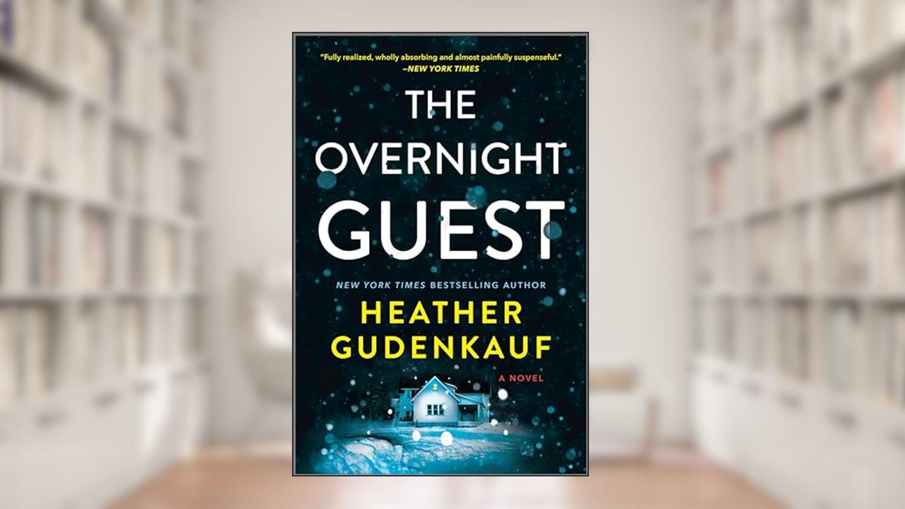 The Overnight Guest: A Novel, written by Heather Gudenkauf