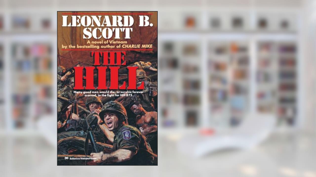 The Hill: A Novel, written by Leonard B. B. Scott
