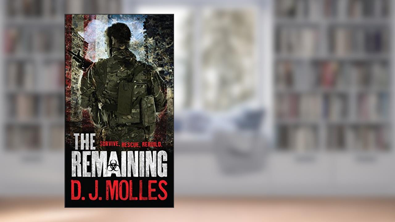 The Remaining, written by D. J. Molles