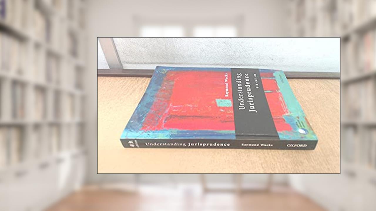 Understanding Jurisprudence, written by Raymond Wacks