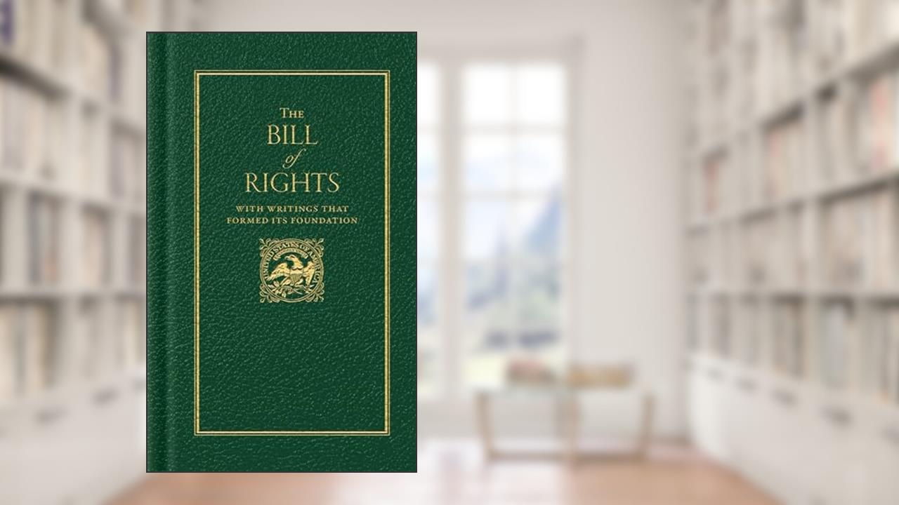 Bill of Rights (Books of American Wisdom), written by James Madison; George Mason