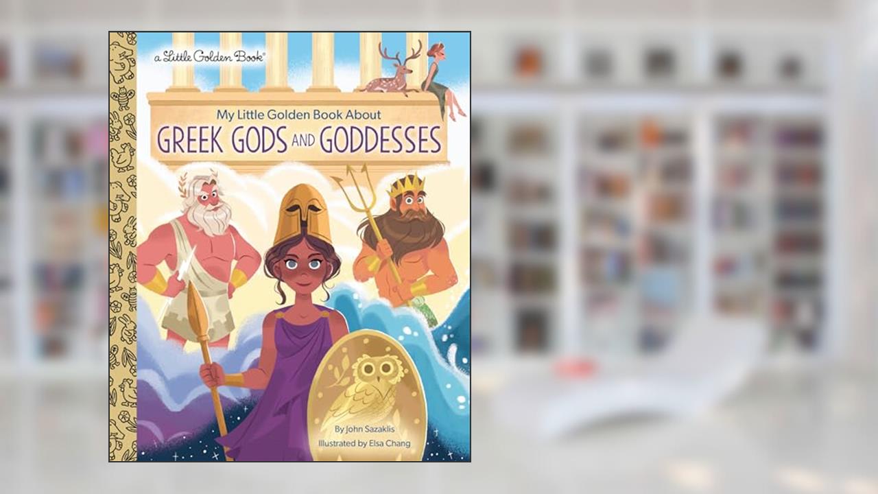 My Little Golden Book About Greek Gods and Goddesses, written by John Sazaklis