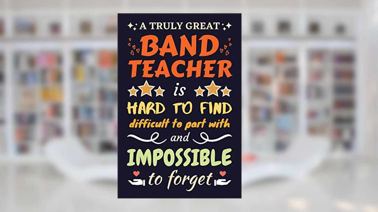 Band Teacher Gifts: Lined Notebook Journal Diary Paper Blank, an Appreciation Gift for Band Teacher to Write in (Volume 7), written by CloudCorner Press