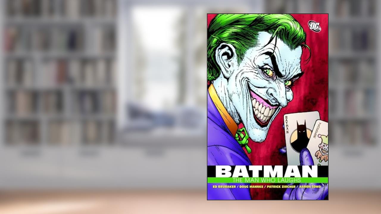Batman: The Man Who Laughs, written by Ed Brubaker