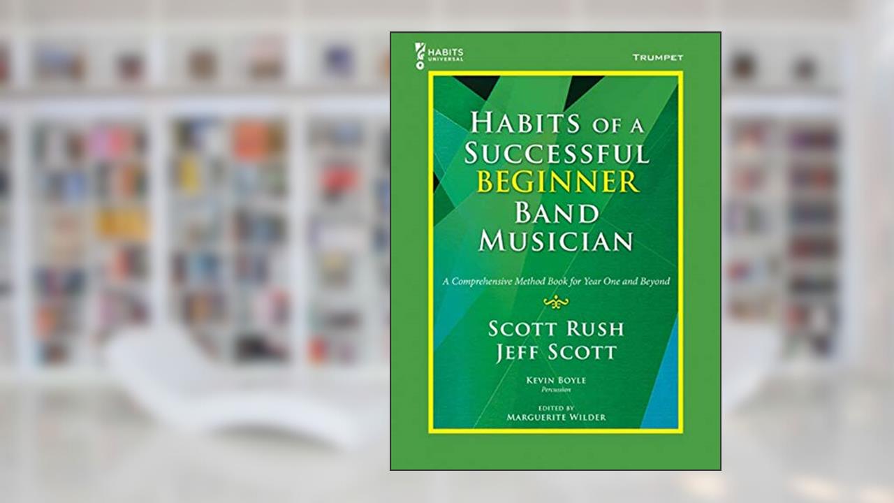 G-10169 - Habits Of A Successful Beginner Band Musician - Trumpet, written by Scott Rush; Jeff Scott