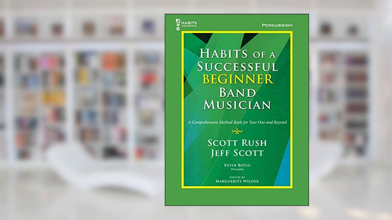 G-10175 - Habits Of A Successful Beginner Band Musician - Percussion, written by Scott Rush; Jeff Scott