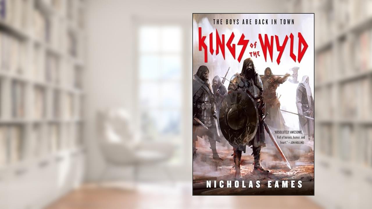 Kings of the Wyld (The Band, 1), written by Nicholas Eames