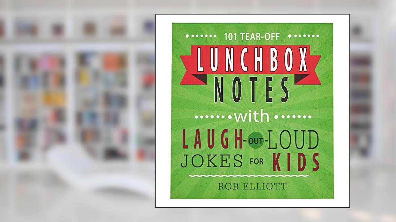 101 Tear-Off Lunchbox Notes with Laugh-Out-Loud Jokes for Kids, Funny Inspirational Encouragement for Kids, Space to Write Personal Message, written by Rob Teigen