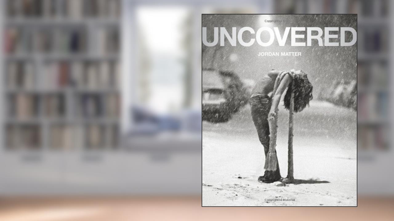 Uncovered: Women in Word and Image, written by Jordan Matter