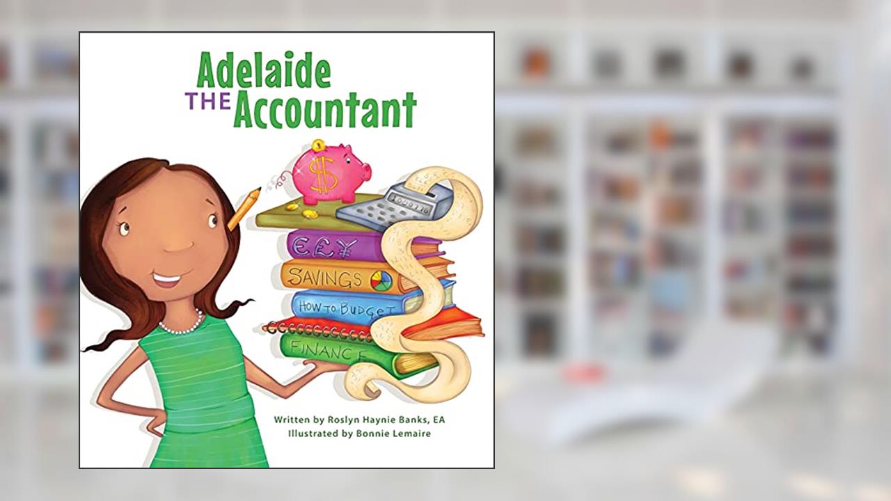 Adelaide the Accountant, written by Roslyn H Banks