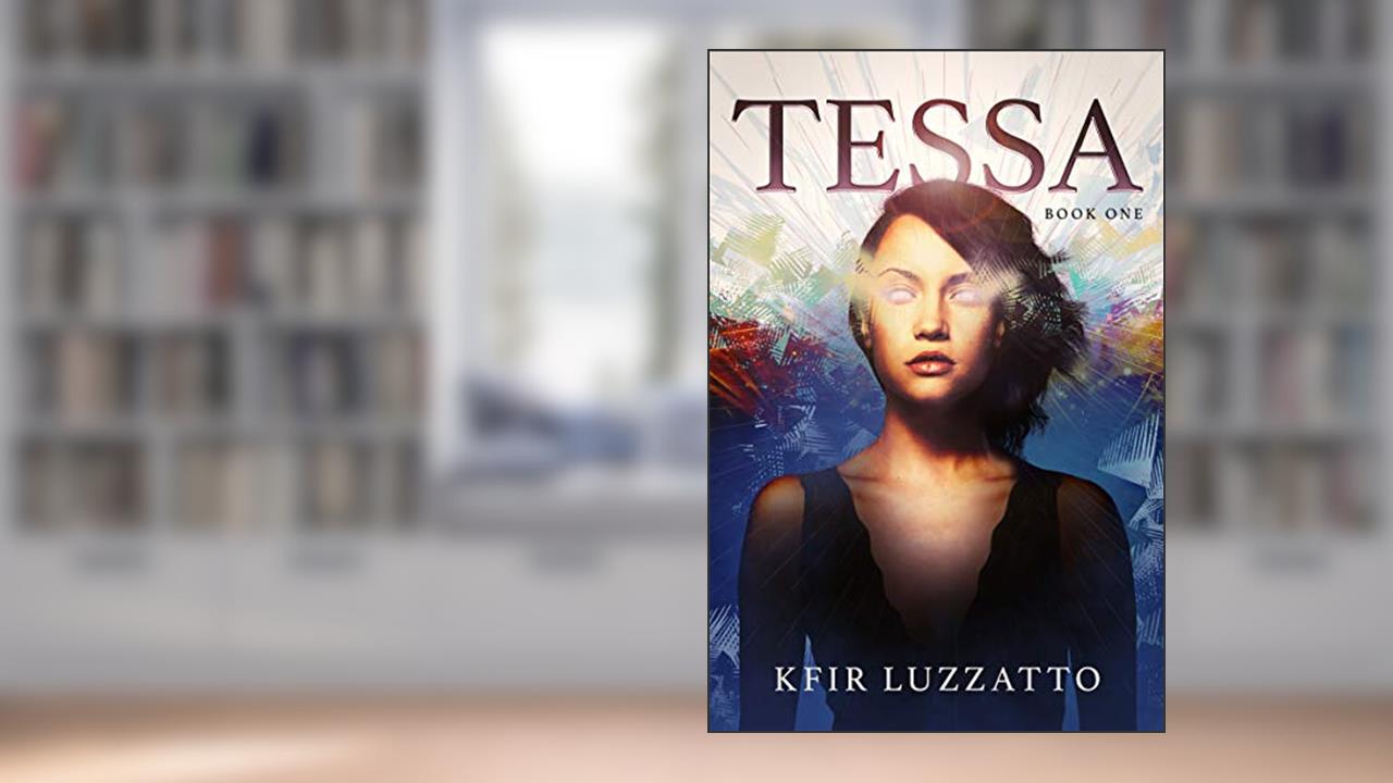TESSA (Tessa Extra-Sensory Agent Book 1), written by Kfir Luzzatto