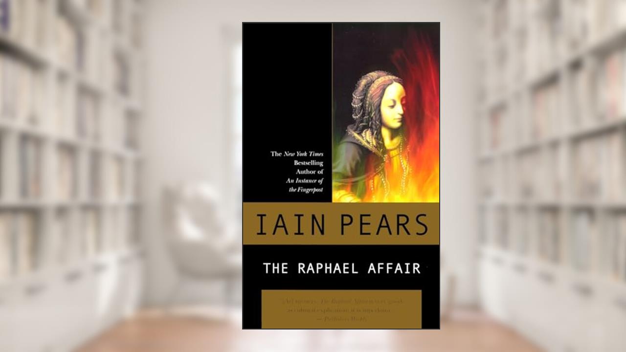 The Raphael Affair (Art History Mystery), written by Iain Pears