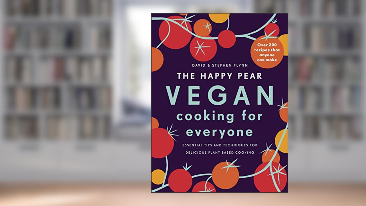 Happy Pear Vegan Cooking for Everyone, written by David Flynn