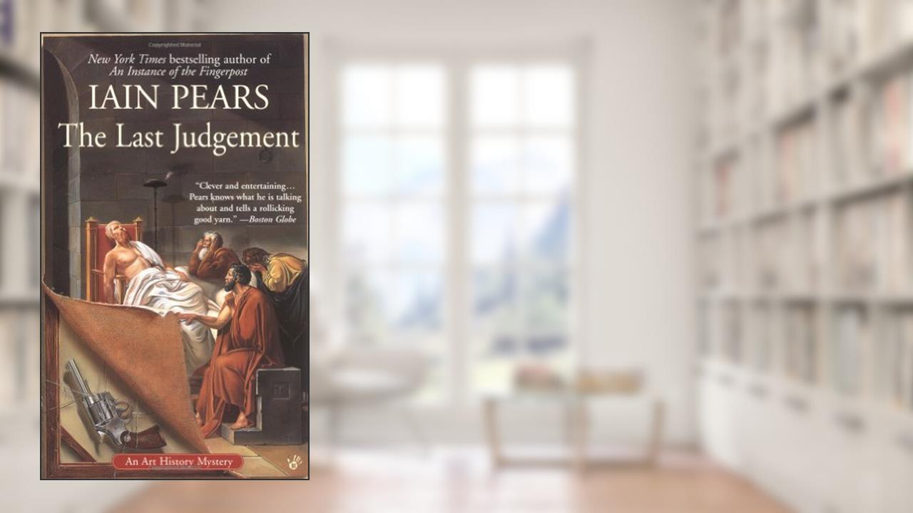 The Last Judgement (Art History Mystery), written by Iain Pears