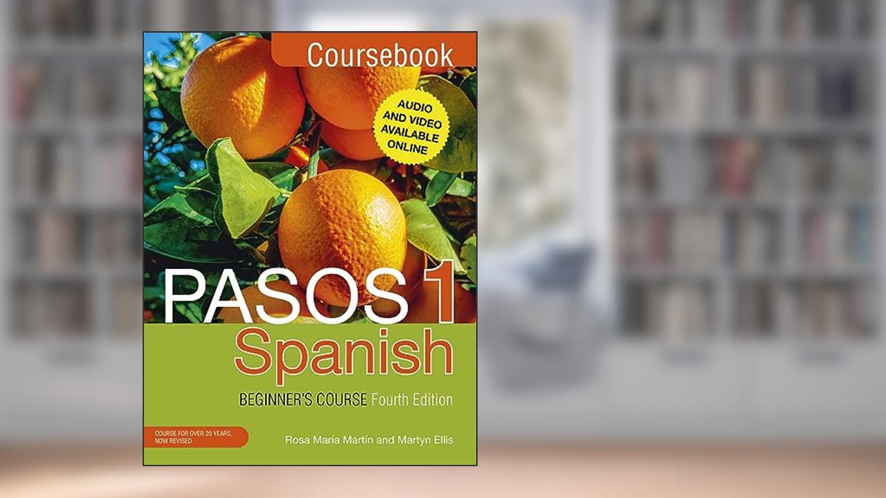 Pasos 1 Spanish Beginner's Coursebook: Coursebook, written by Martyn Ellis; Rosa Maria Martin