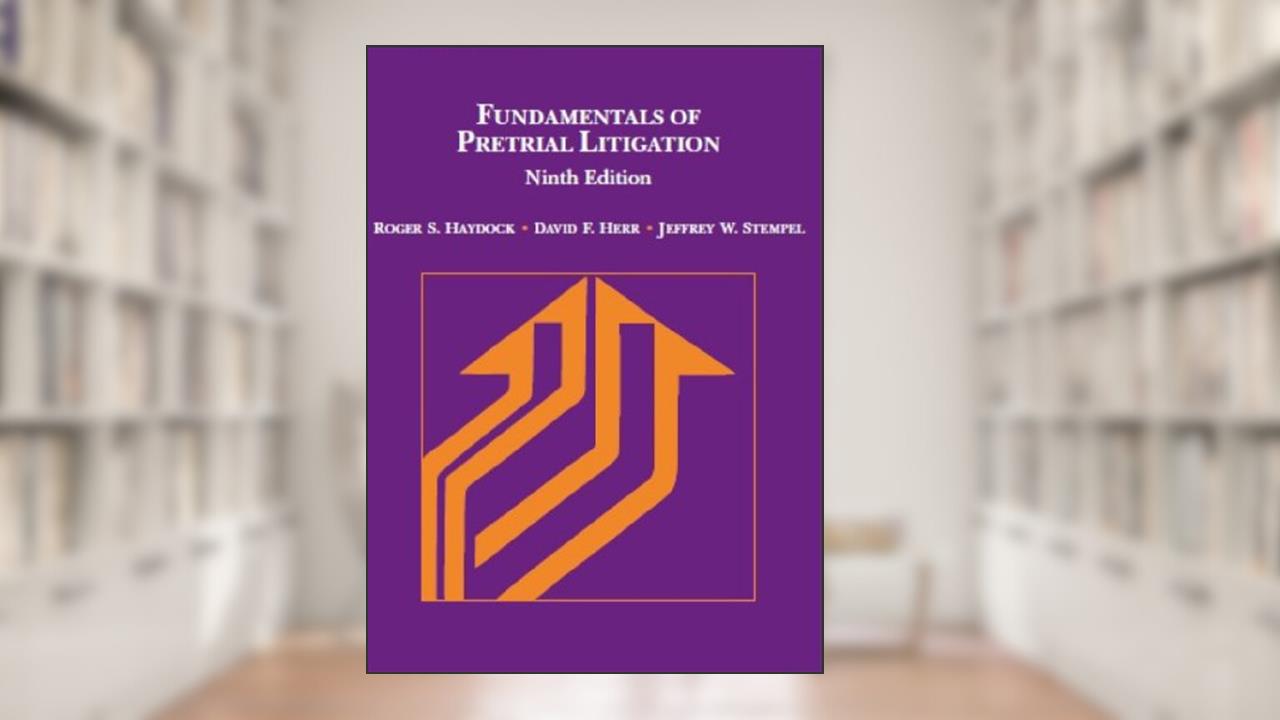 Fundamentals of Pretrial Litigation (Coursebook), written by Roger Haydock; Jeffrey Stempel