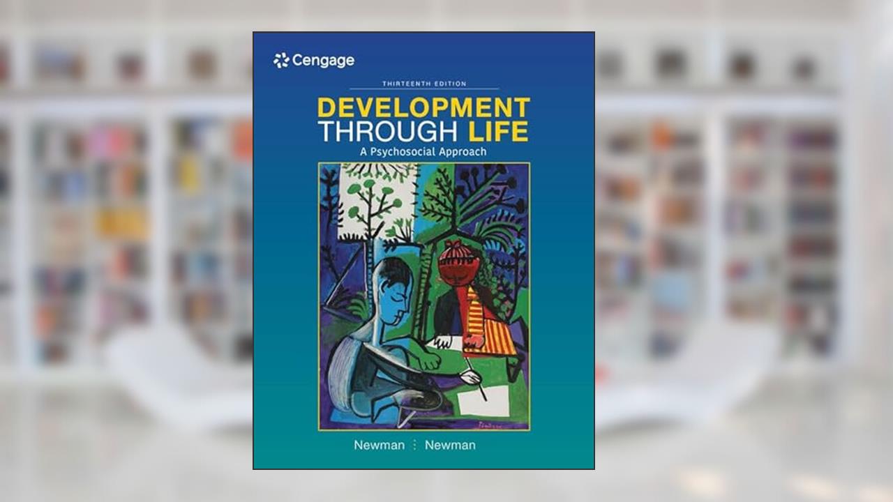 Development Through Life: A Psychosocial Approach - Standalone Book, written by Barbara Newman; Philip Newman