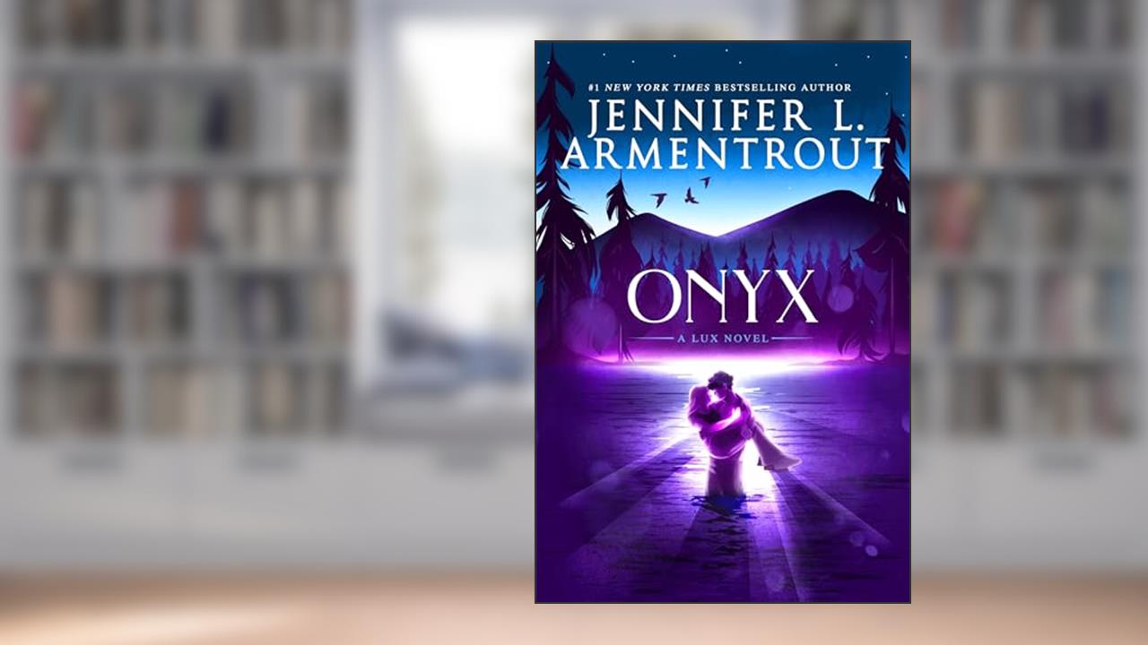 Onyx: A Lux Novel, written by Jennifer L. Armentrout
