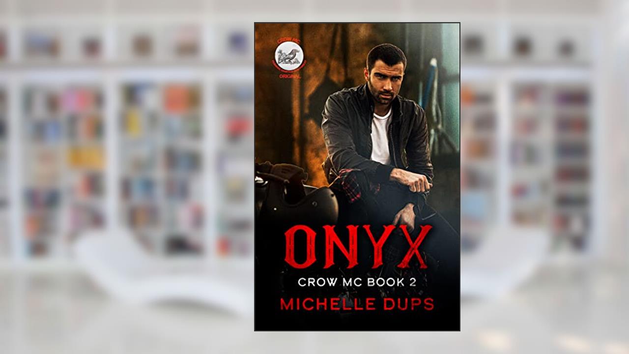 ONYX (CROW MC Book 2), written by Michelle Dups