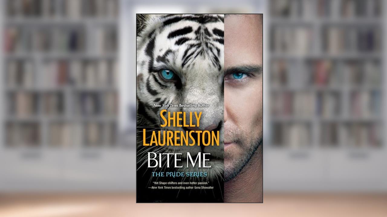 Bite Me (The Pride Book 9), written by Shelly Laurenston