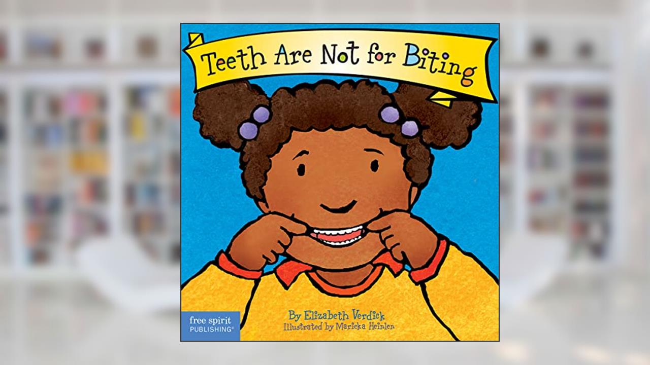 Teeth Are Not for Biting (Board Book) (Best Behavior Series), written by Elizabeth Verdick